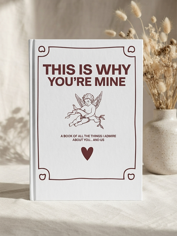 This Is Why You're Mine Journal